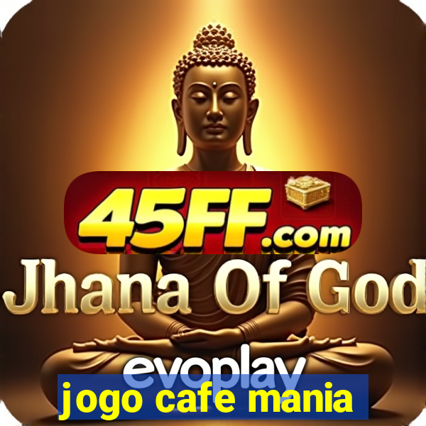 jogo cafe mania